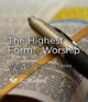The Highest Form of Worship The Highest Form of Worship